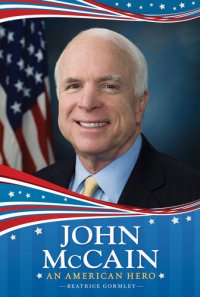 cover of the book John McCain: An American Hero