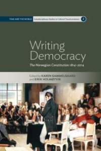 cover of the book Writing Democracy : The Norwegian Constitution 1814-2014