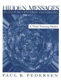 cover of the book Hidden Messages in Culture-Centered Counseling : A Triad Training Model