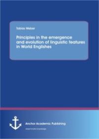 cover of the book Principles in the emergence and evolution of linguistic features in World Englishes