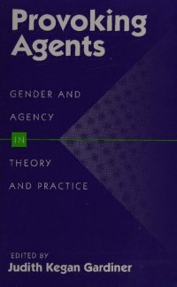 cover of the book Provoking Agents: Gender and Agency in Theory and Practice