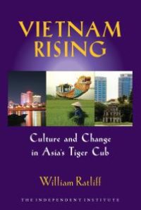 cover of the book Vietnam Rising : Culture and Change in Asia's Tiger Cub