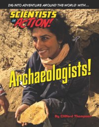 cover of the book Archaeologists!