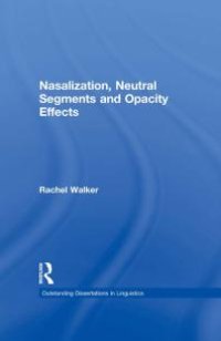 cover of the book Nasalization, Neutral Segments and Opacity Effects