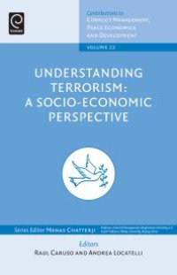 cover of the book Understanding Terrorism : A Socio-Economic Perspective