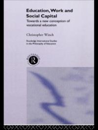 cover of the book Education, Work and Social Capital : Towards a New Conception of Vocational Training