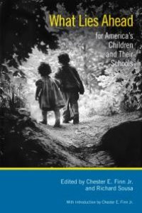 cover of the book What Lies Ahead for America's Children and Their Schools