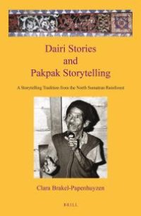 cover of the book Dairi Stories and Pakpak Storytelling : A Storytelling Tradition from the North Sumatran Rainforest