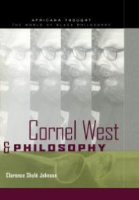 cover of the book Cornel West and Philosophy : The Quest for Social Justice