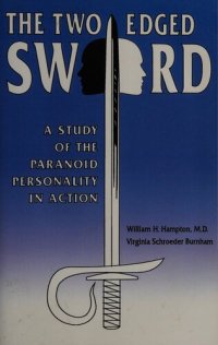 cover of the book The Two-Edged Sword: A Study of the Paranoid Personality in Action