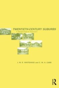 cover of the book Twentieth-Century Suburbs : A Morphological Approach