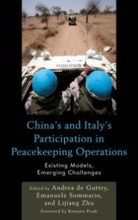 cover of the book China's and Italy's Participation in Peacekeeping Operations : Existing Models, Emerging Challenges