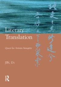 cover of the book Literary Translation : Quest for Artistic Integrity