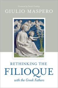 cover of the book Rethinking the Filioque with the Greek Fathers