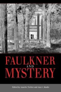 cover of the book Faulkner and Mystery