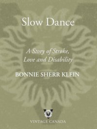 cover of the book Slow Dance: A Story of Stroke, Love and Disability