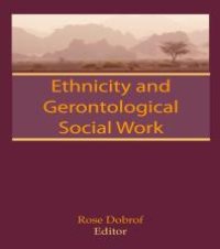 cover of the book Ethnicity and Gerontological Social Work