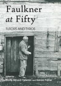 cover of the book Faulkner at Fifty : Tutors and Tyros