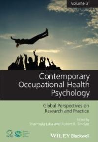 cover of the book Contemporary Occupational Health Psychology, Volume 3 : Global Perspectives on Research and Practice