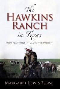 cover of the book The Hawkins Ranch in Texas : From Plantation Times to the Present