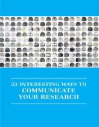 cover of the book 53 Interesting Ways to Communicate Your Research