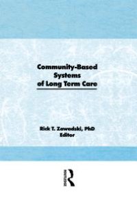 cover of the book Community-Based Systems of Long-Term Care