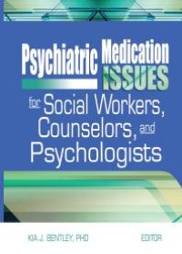 cover of the book Psychiatric Medication Issues for Social Workers, Counselors, and Psychologists