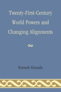 cover of the book Twenty-First-Century World Powers and Changing Alignments