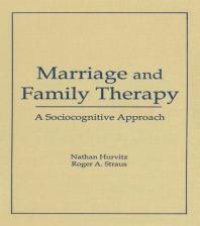 cover of the book Marriage and Family Therapy : A Sociocognitive Approach