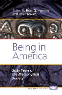 cover of the book Being in America : Sixty Years of the Metaphysical Society