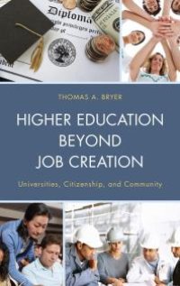 cover of the book Higher Education beyond Job Creation : Universities, Citizenship, and Community