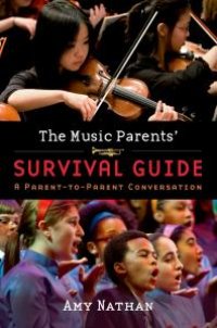 cover of the book The Music Parents' Survival Guide : A Parent-To-Parent Conversation