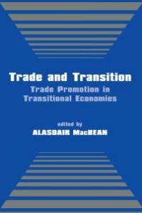 cover of the book Trade and Transition : Trade Promotion in Transitional Economies