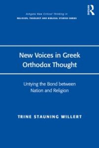 cover of the book New Voices in Greek Orthodox Thought: Untying the Bond Between Nation and Religion