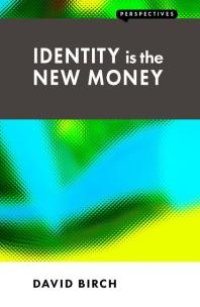 cover of the book Identity is the New Money