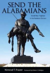 cover of the book Send the Alabamians : World War I Fighters in the Rainbow Division