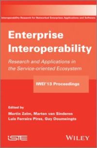 cover of the book Enterprise Interoperability: Research and Applications in Service-Oriented Ecosystem (Proceedings of the 5th International IFIP Working Conference IWIE 2013)