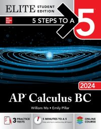 cover of the book 5 Steps to a 5: AP Calculus BC 2024 (Elite Student Edition)