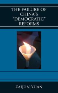 cover of the book The Failure of China's Democratic Reforms