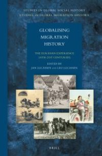 cover of the book Globalising Migration History : The Eurasian Experience (16th-21st Centuries)