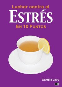 cover of the book Luchar contra el estrés en 10 puntos