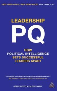 cover of the book Leadership PQ : How Political Intelligence Sets Successful Leaders Apart