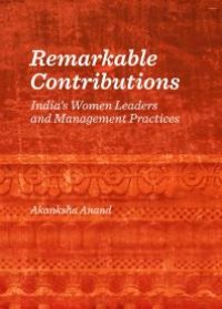 cover of the book Remarkable Contributions : India’s Women Leaders and Management Practices