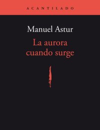 cover of the book La aurora cuando surge