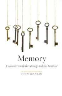 cover of the book Memory : Encounters with the Strange and the Familiar