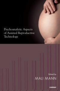 cover of the book Psychoanalytic Aspects of Assisted Reproductive Technology