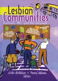 cover of the book Lesbian Communities : Festivals, RVs, and the Internet