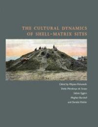 cover of the book The Cultural Dynamics of Shell-Matrix Sites