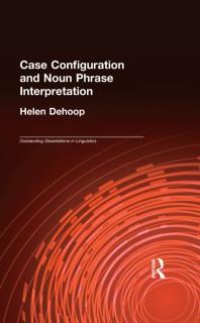 cover of the book Case Configuration and Noun Phrase Interpretation