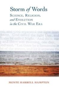 cover of the book Storm of Words : Science, Religion, and Evolution in the Civil War Era